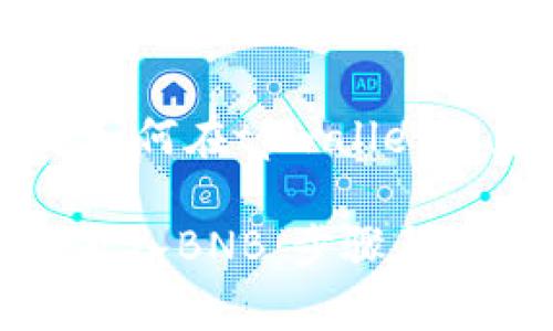 当然可以，下面是关于如何在tpwallet中充入BNB的详细介绍。

### TPWallet如何充入BNB：步骤与注意事项详解