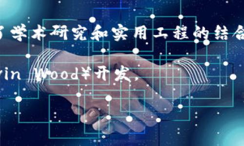 区块链的团队名称会随着时间的发展和新项目的出现而不断变化，因此没有一个固定的“区块链五大团队名称”。不过，以下是一些在区块链领域内颇具声望和影响力的团队或组织，虽然数量可能超过五个，但它们在行业中都有着举足轻重的地位：

1. **以太坊（Ethereum）团队**：以太坊是最早引入智能合约概念的区块链平台，其核心团队包括维塔利克·布特林（Vitalik Buterin）等人。

2. **比特币（Bitcoin）核心开发团队**：比特币是最早的区块链项目，其开发团队致力于比特币的维护和更新。

3. **Ripple Labs**：专注于跨境支付的区块链公司，旨在改变传统金融体系。

4. **Cardano（艾达币）团队**：致力于可持续的区块链和智能合约的平台，由查尔斯·霍斯金森创建，代表了学术研究和实用工程的结合。

5. **Polkadot团队**：该项目旨在实现不同区块链之间的互联互通，由以太坊创始人之一的戈文·伍德（Gavin Wood）开发。

当然，还有许多其他团队和项目在区块链领域中扮演着重要角色，这里仅列出几个具有代表性的名称。